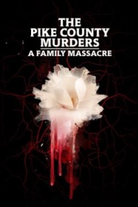 Убийства в округе Пайк: Семейная резня